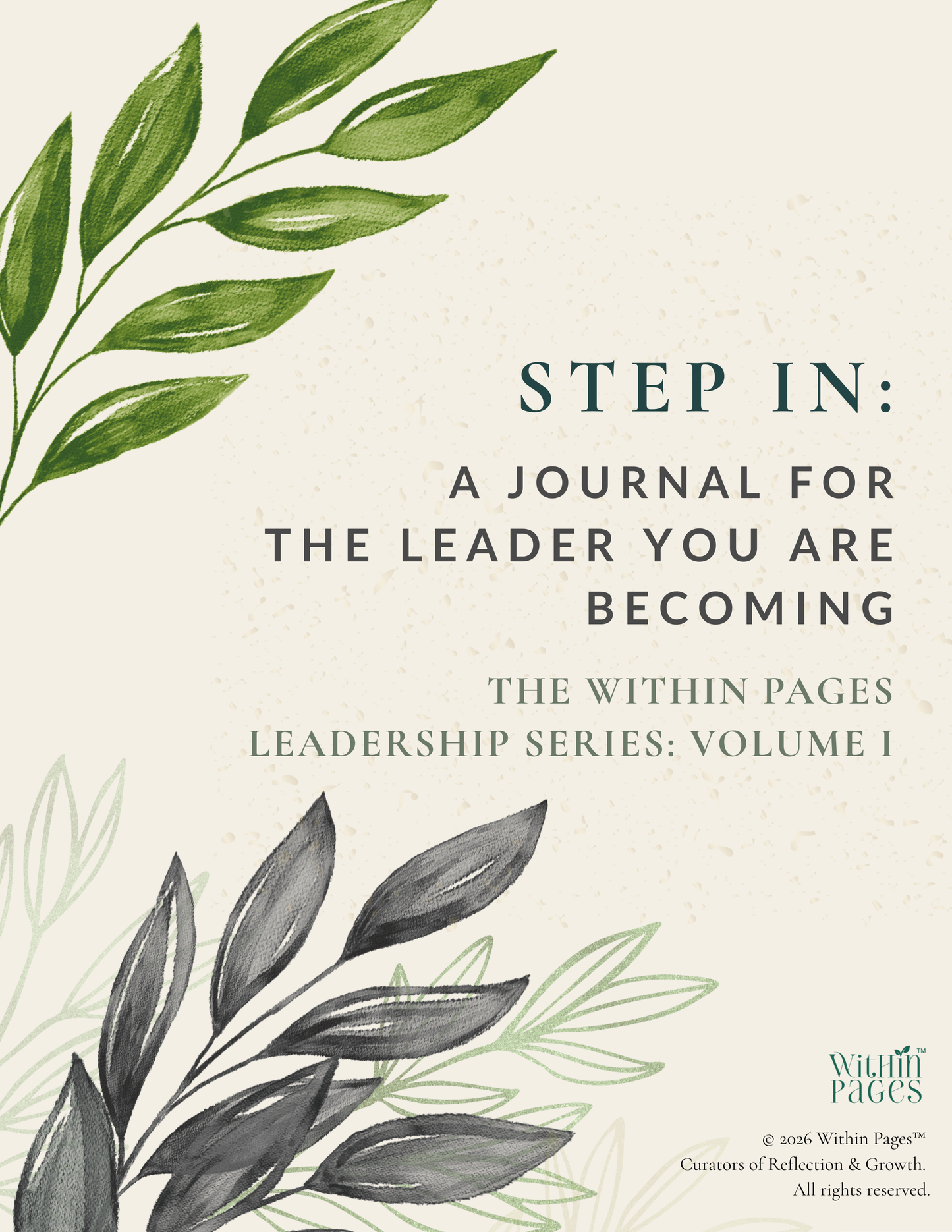 Step In: A Journal for the Leader you are Becoming