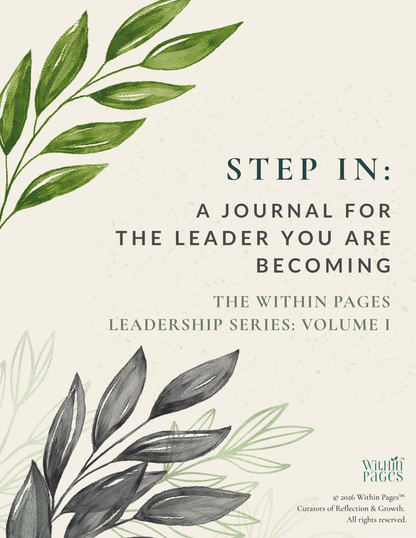 Step In: A Journal for the Leader you are Becoming