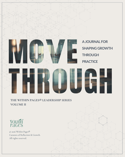 Move Through: A Journal for Shaping Growth through Practice