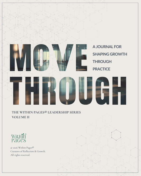 Move Through: A Journal for Shaping Growth through Practice